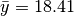 \bar y = 18{.}41
